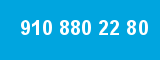910 880 22 80